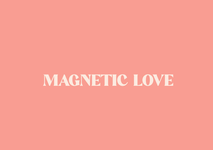 Magnetic Love