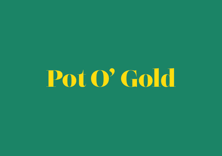 Pot O' Gold