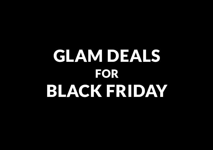 GLAM DEALS┆BLACK FRIDAY