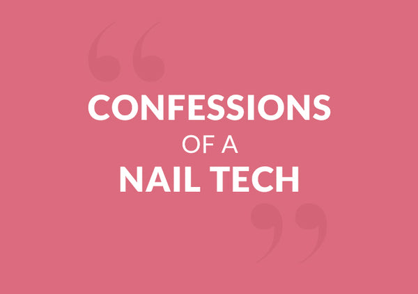 Confessions of a Nail Tech x Marie