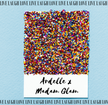 LIVE LAUGH LOVE: Ardelle x Madam Glam