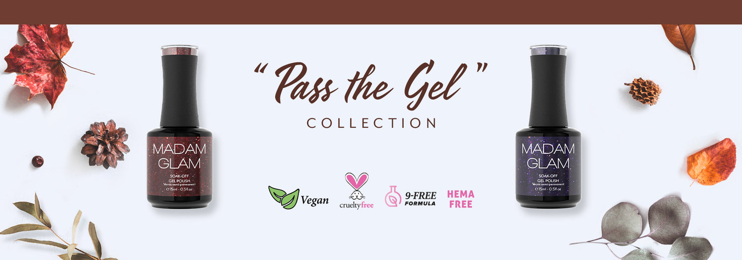 &quot;Pass the Gel&quot; Collection